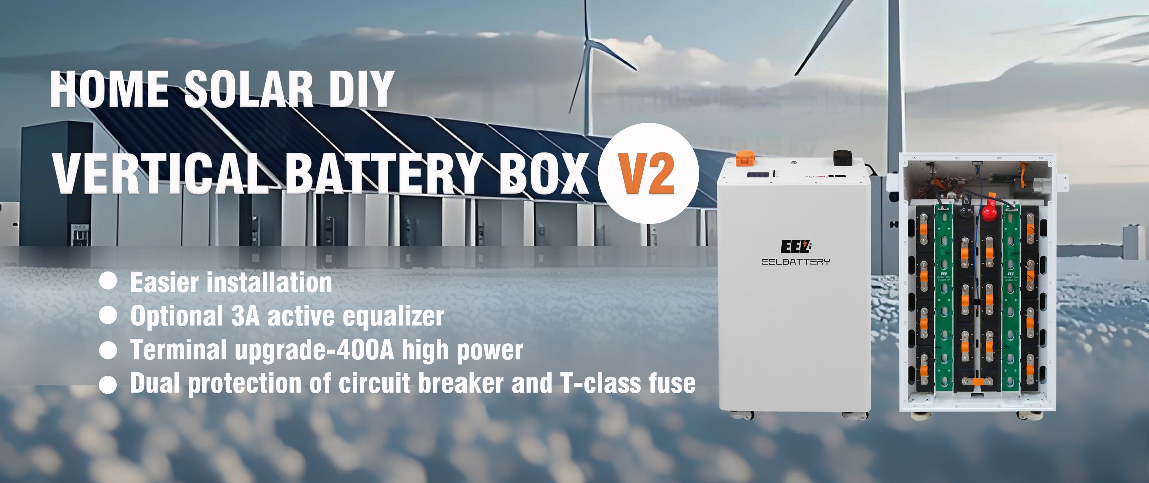 The new vertical V2 battery box from EEL BATTERY with EN inverter BMS is equipped with 250A DC circuit breaker and 250A T-class fuse, which is perfect for home solar battery DIY.